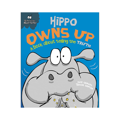 Picture of BEHAVIOR MATTERS A BOOK ABOUT TELLING THE TRUTH-HIPPO OWNS UP