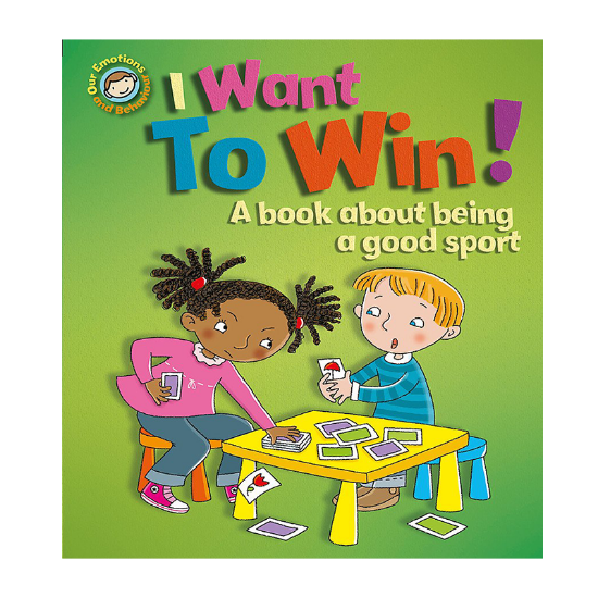 Picture of OUR EMOTIONS AND BEHAVIORS I WANT TO WIN-A BOOK ABOUT BEING A GOOD SPORT